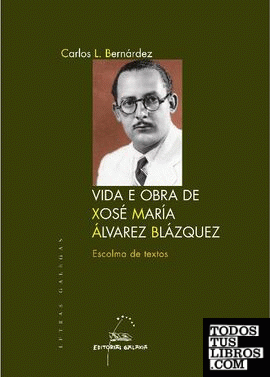 Vida e obra de Xosé María Álvarez Blázquez