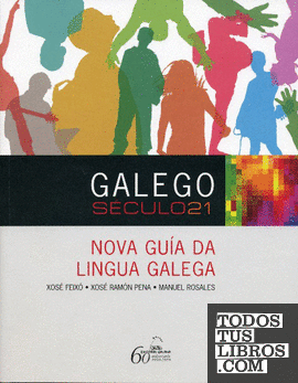 Galego século XXI. Nova guía da lingua galega