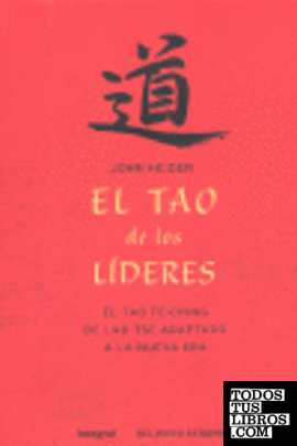 El tao de los lideres. (ed. Rustica)