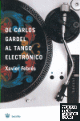 De carlos gardel al tango electronico
