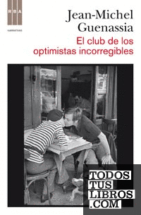 El club de los optimistas incorregibles