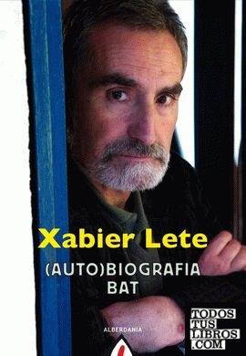 Xabier Lete (auto)biografia bat