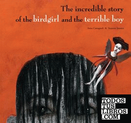 The incredible story of the birdgirl and the terrible boy