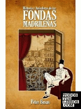 Historias y anécdotas de las fondas madrileñas
