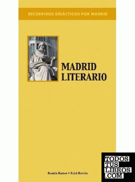 Recorridos didácticos por Madrid. Madrid literario