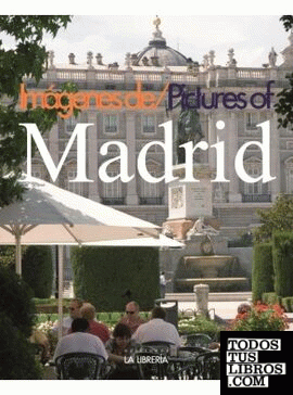 Imágenes de Madrid / Pictures of Madrid