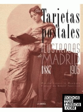 Las tarjetas postales ilustradas de Madrid. 1887-1905