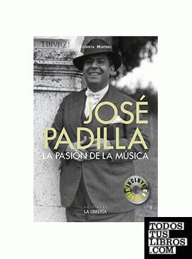 José Padilla. La pasión por la música