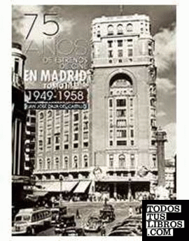 75 Años de estrenos de cine en Madrid. Tomo II 1949-1958