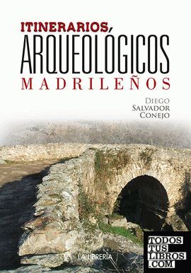 Itinerarios arqueológicos madrileños