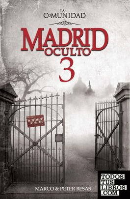 Madrid Oculto 3. La Comunidad