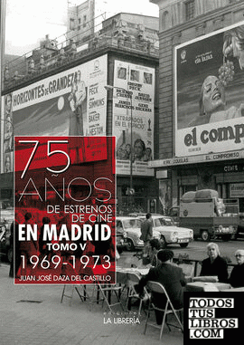 75 años de estrenos de cine en Madrid. Tomo V