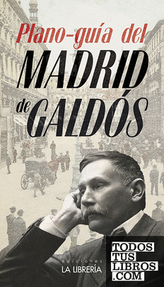 Plano guía del Madrid de Galdós