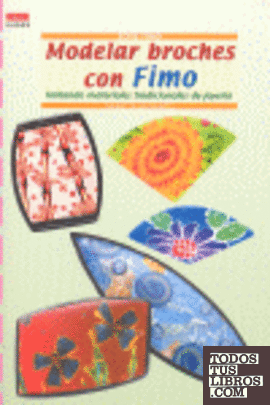 Serie Fimo nº 29. MODELAR BROCHES CON FIMO