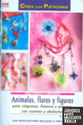 Serie Cuentas y Abalorios  nº 46. ANIMALES FLORES Y FIGURAS PARA COLGANTES, LLAV