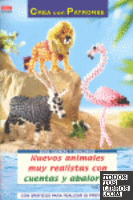 Serie Cuentas y Abalorios nº 49. NUEVOS ANIMALES MUY REALISTAS CON CUENTAS Y ABA