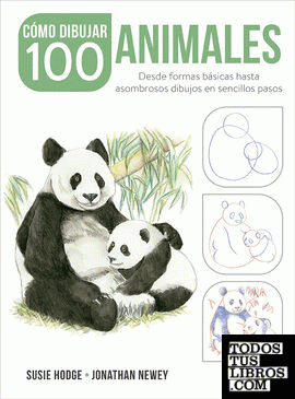 Cómo Dibujar 100 Animales de Hodge, Susie / Newey, Jonathan  978-84-9874-707-2