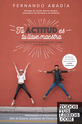 Tu actitud es tu llave maestra Tu actitud es tu llave maestra