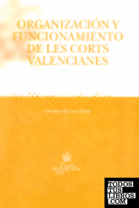Organización y funcionamiento de Les Corts Valencianes