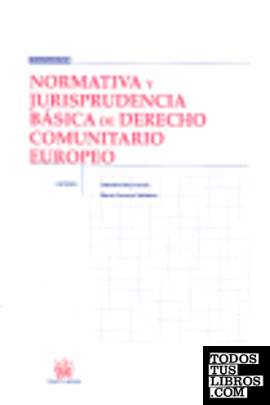 Normativa y jurisprudencia básica de derecho comunitario europeo