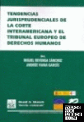 Tendencias Jurisprudenciales de la Corte Interamericana y el Tribunal Europeo de