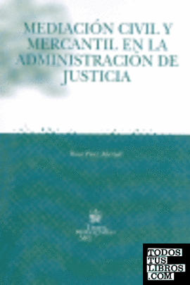 Mediación civil y mercantil en la administración de justicia