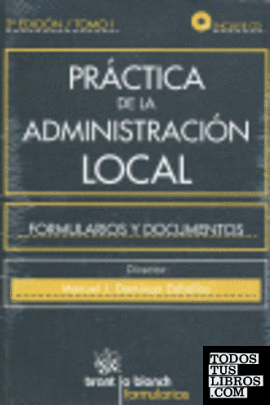 Práctica de la Administración Local Formularios y documentos 3 Tomos + Cd-Rom