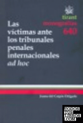 Las víctimas ante los tribunales penales internacionales ad hoc
