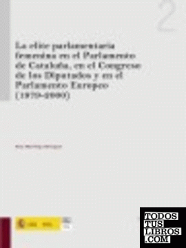 La élite parlamentaria femenina en el Parlamento de Cataluña , en el Congreso de