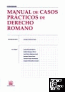 Manual de Casos Prácticos de Derecho Romano