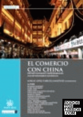El comercio con China . Oportunidades empresariales , incertidumbres jurídicas