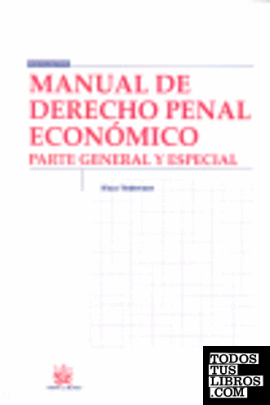 Manual de Derecho Penal Económico Parte General y Especial