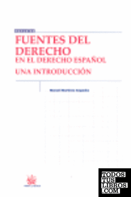 Fuentes del Derecho en el Derecho Español . Una introducción