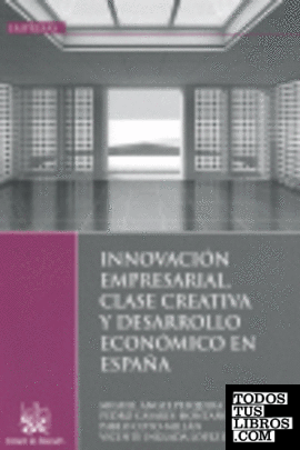 Innovación Empresarial , Clase Creativa y Desarrollo Económico en España