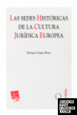 Las Sedes Historícas de la Cultura Jurídica Europea