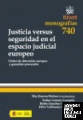 Justicia versus seguridad en el espacio judicial europeo