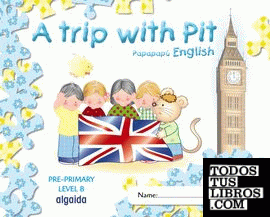 A trip with Pit. Papapapú English. Pre-Primary Level B