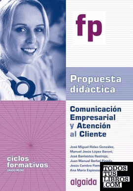 P.D. Comunicación Empresarial y Atención al Cliente.