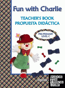 Fun with Charlie. Level C. Proyecto de inglés. Educación Infantil. Propuesta didáctica