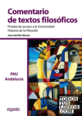Comentario de Texto Filosófico. Prueba de acceso a la Universidad de Andalucía