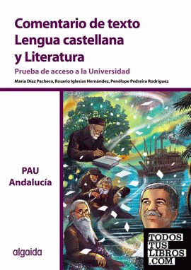 Comentario de texto. Lengua Castellana y Literatura. Prueba de Acceso a la Universidad. Andalucía