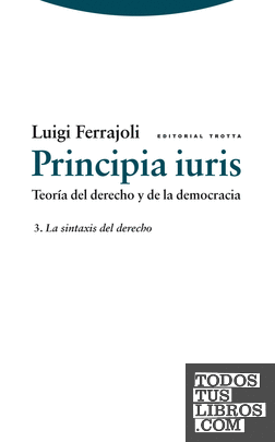 Principia iuris. Teoría del derecho y de la democracia
