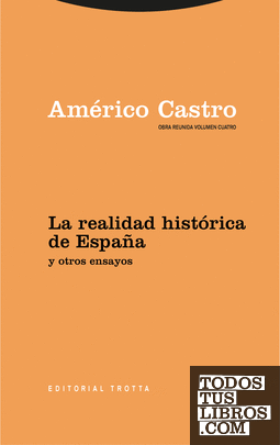 La realidad histórica de España y otros ensayos
