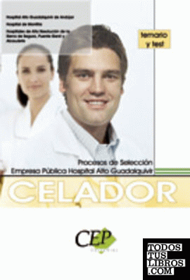 Celador, procesos de selección, empresa pública Hospital Alto Guadalquivir. Temario y test