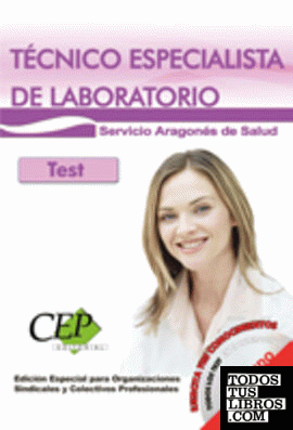 Test Oposiciones Técnico Especialista de Laboratorio Servicio Aragonés de Salud. EDICIÓN ESPECIAL