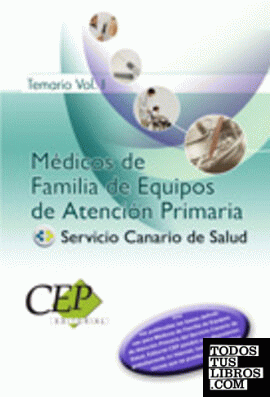 Temario Vol. I. Oposiciones Médicos de Familia de Equipos de Atención Primaria. Servicio Canario de Salud