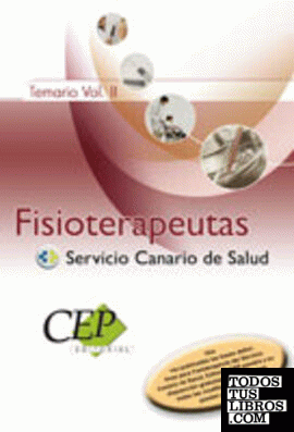 TEMARIO VOL. II OPOSICIONES FISIOTERAPEUTAS DEL SERVICIO CANARIO DE SALUD