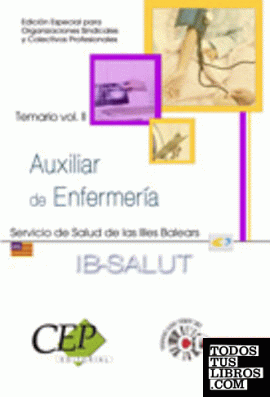 Temario Vol. II. Oposiciones Auxiliar de Enfermería Servicio de Salud de las Illes Balears (IB-SALUT). EDICIÓN ESPECIAL