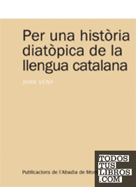 Per una historia diatòpica de la llengua catalana