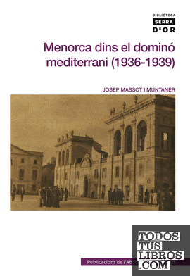 Menorca dins el dominó del mediterrani (1936-1939)